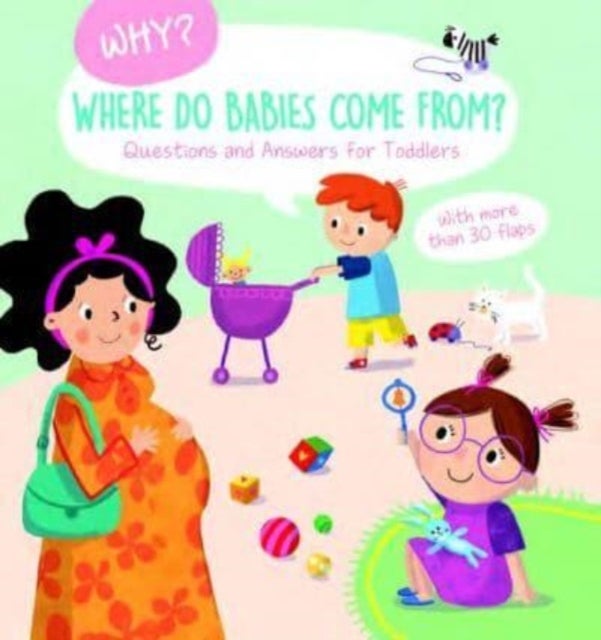 Bilde av Where Do Babies Come From? (why? Questions And Answers For Toddlers)
