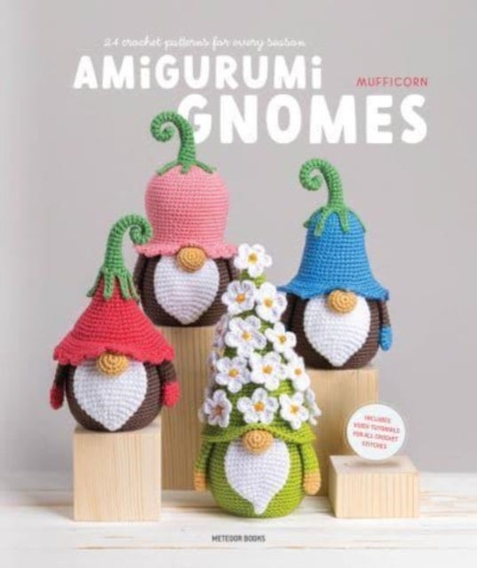 Amigurumi Gnomes - 24 Crochet Patterns for Every Season