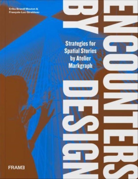 Encounters by Design - Strategies for Spatial Stories