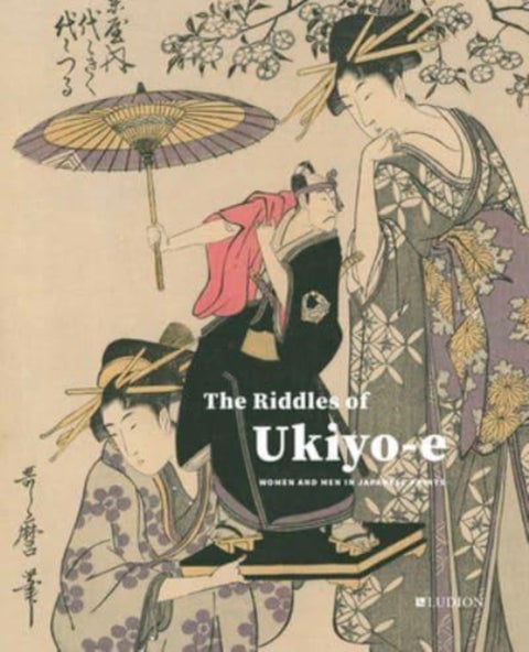 The Riddles of Ukiyo-e - Women and Men in Japanese Prints