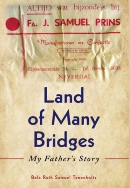 Land of Many Bridges - My Father's Story