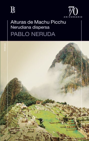 Alturas de Machu Picchu - Nerudiana dispersa