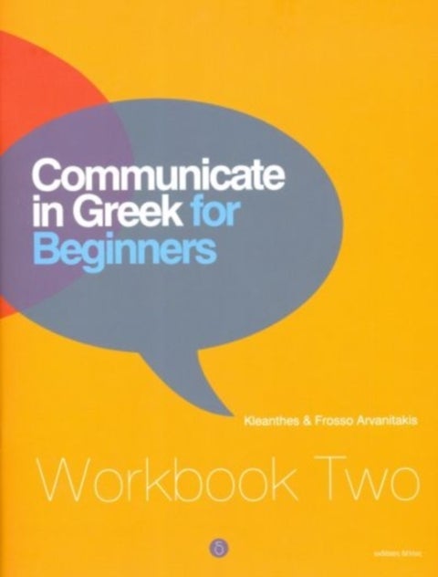 Communicate in Greek for Beginners - Workbook 2