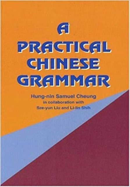 Bilde av A Practical Chinese Grammar Av Hung-nin Samuel Cheung