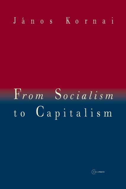 Bilde av From Socialism To Capitalism Av Janos (professor Emeritus Harvard University) Kornai