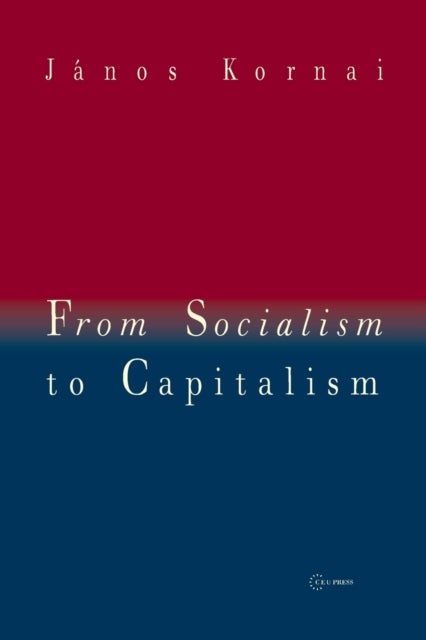 From Socialism to Capitalism - Eight Essays