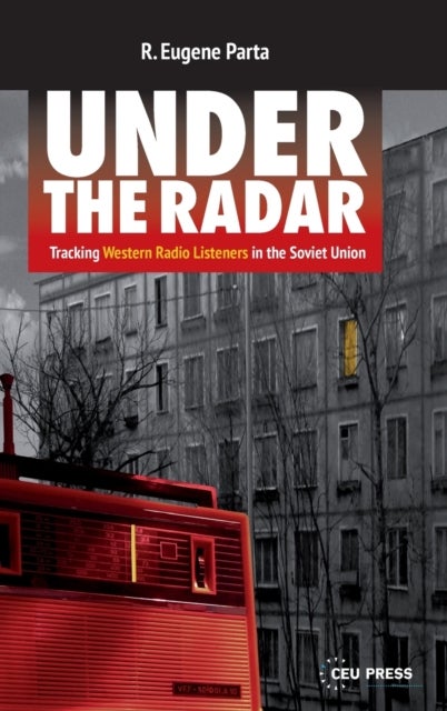 Under the Radar - Tracking Western Radio Listeners in the Soviet Union