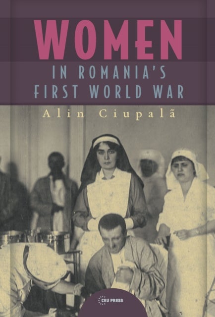 Women in Romania¿s First World War