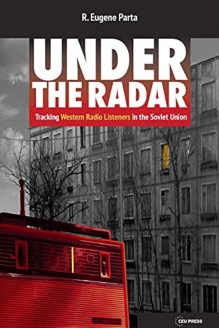 Under the Radar - Tracking Western Radio Listeners in the Soviet Union