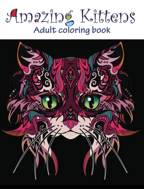 Amazing Kittens - Adult Coloring Book