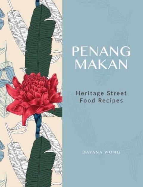 Penang Makan - Heritage Street Food Recipes