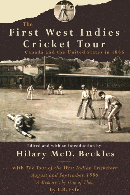 The First West Indies Cricket Tour - Canada and the United States in 1886