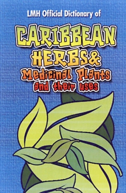 Bilde av Caribbean Herbs And Medicinal Plants And Their Uses