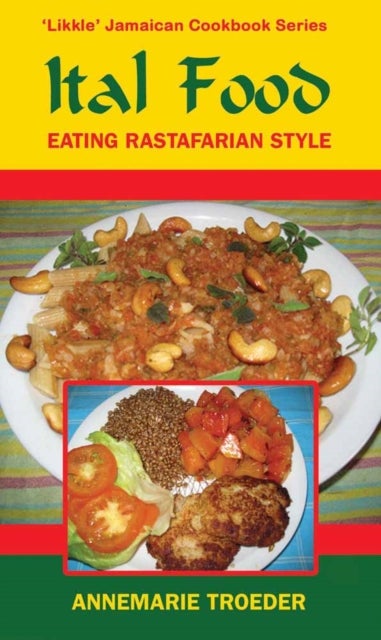Ital Food - Eating Rastafarian Style