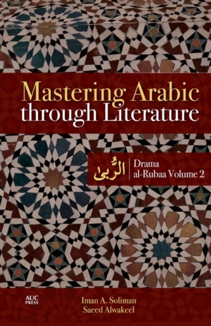 Bilde av Mastering Arabic Through Literature Av Iman A. Soliman, Saeed Alwakeel