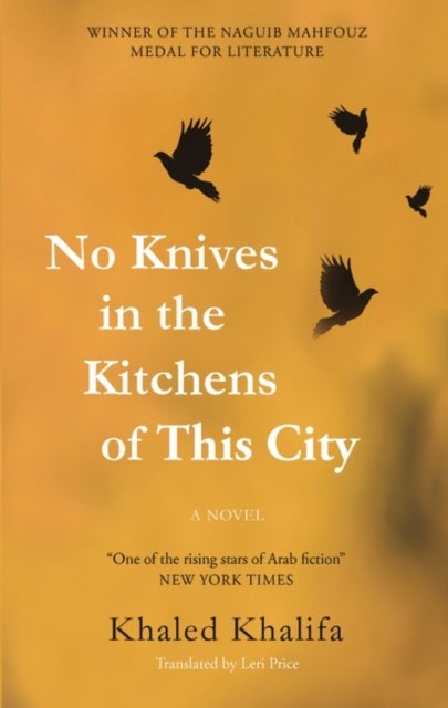 No Knives in the Kitchens of This City - A Novel