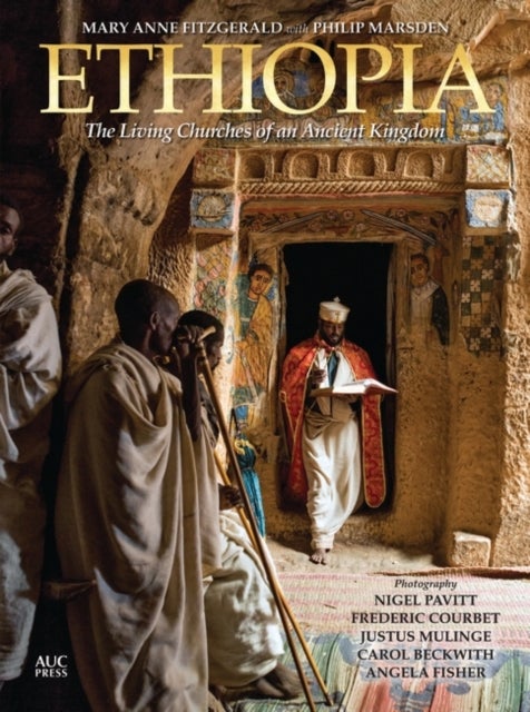 Ethiopia - The Living Churches of an Ancient Kingdom