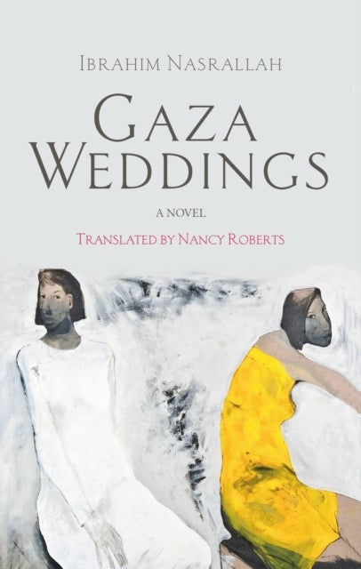 Gaza Weddings - A Novel