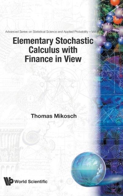 Bilde av Elementary Stochastic Calculus, With Finance In View Av Thomas (univ Of Copenhagen Denmark) Mikosch