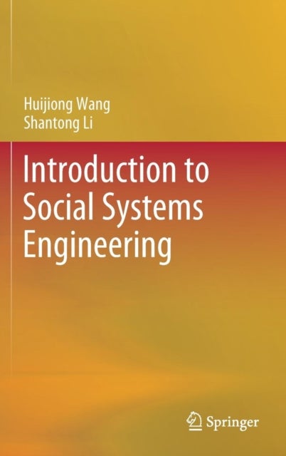 Introduction to Social Systems Engineering av Huijiong Wang, Shantong Li