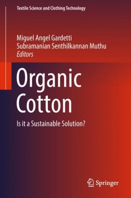 Organic Cotton - Is it a Sustainable Solution?