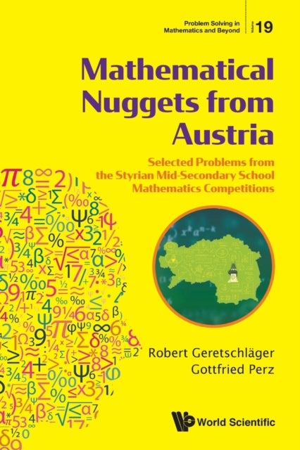 Bilde av Mathematical Nuggets From Austria: Selected Problems From The Styrian Mid-secondary School Mathemati Av Robert (academic High School Graz Austria) Ger