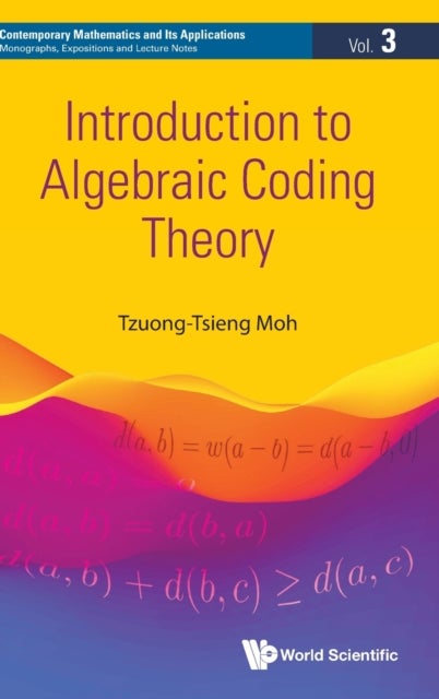 Bilde av Introduction To Algebraic Coding Theory Av Tzuong-tsieng (purdue Univ Usa) Moh
