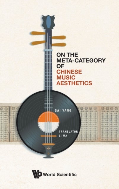 Bilde av On The Meta-category Of Chinese Music Aesthetics Av Sai (shanghai Conservatory Of Music China) Yang