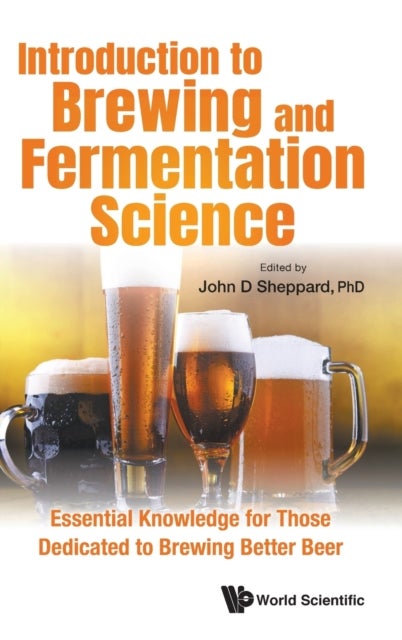 Bilde av Introduction To Brewing And Fermentation Science: Essential Knowledge For Those Dedicated To Brewing