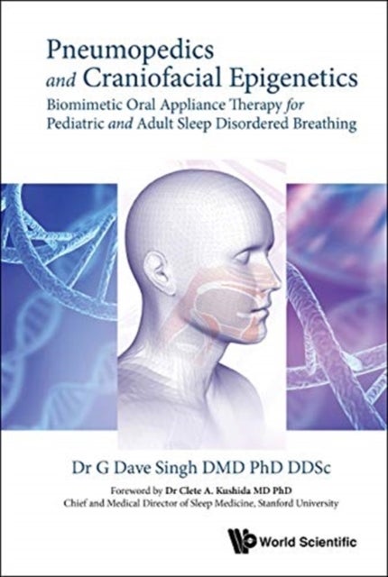 Pneumopedics And Craniofacial Epigenetics: Biomimetic Oral Appliance Therapy For Pediatric And Adult