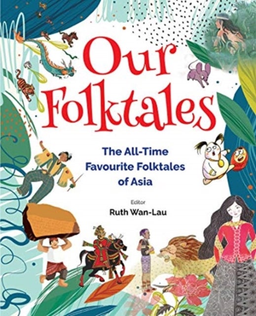 Bilde av Our Folktales: The All-time Favourite Folktales From Asia
