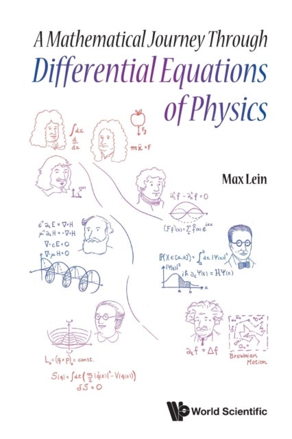 Bilde av Mathematical Journey Through Differential Equations Of Physics, A Av Max (tohoku Univ Japan) Lein