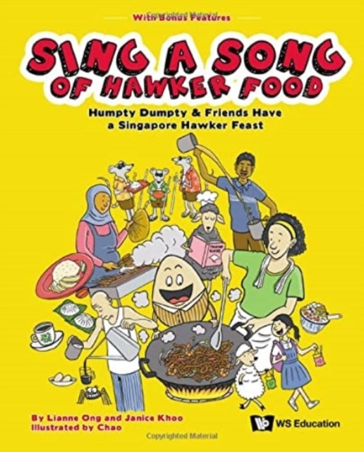 Bilde av Sing A Song Of Hawker Food: Humpty Dumpty &amp; Friends Have A Singapore Hawker Feast Av Lianne (-) Ong, Janice (-) Khoo