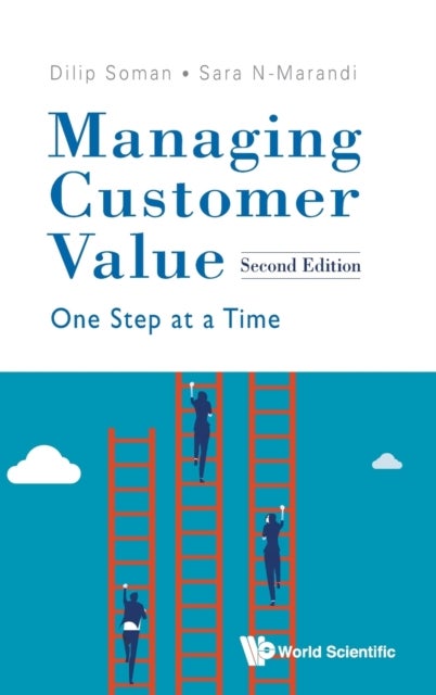 Bilde av Managing Customer Value: One Step At A Time Av Dilip (univ Of Toronto Canada) Soman, Sara (google) N-marandi