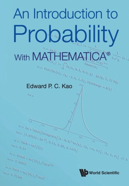 Bilde av Introduction To Probability, An: With Mathematica (r) Av Edward P C (univ Of Houston Usa) Kao