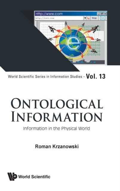 Bilde av Ontological Information: Information In The Physical World Av Roman (the Pontifical Univ Of John Paul Ii Polan) Krzanowski