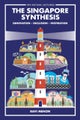 Singapore Synthesis, The: Innovation, Inclusion, Inspiration