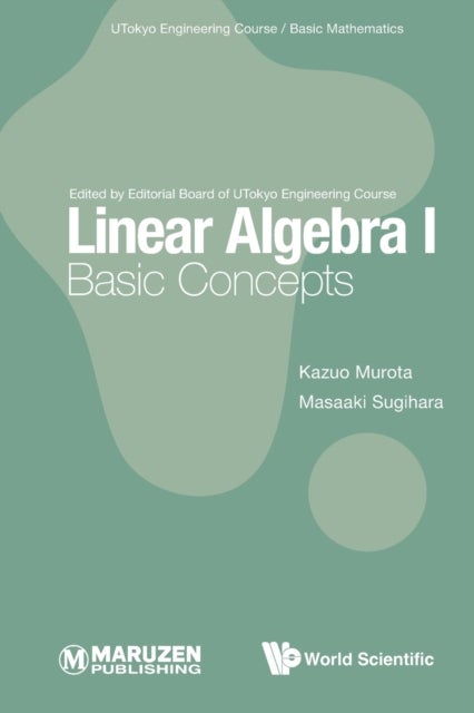 Bilde av Linear Algebra I: Basic Concepts Av Kazuo (the Institute Of Statistical Mathematics Japan Murota, Japan &amp; Kyoto University Japan &amp; Tokyo Metro