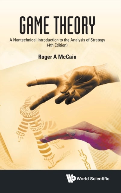 Bilde av Game Theory: A Nontechnical Introduction To The Analysis Of Strategy (fourth Edition) Av Roger A (drexel Univ Usa) Mccain