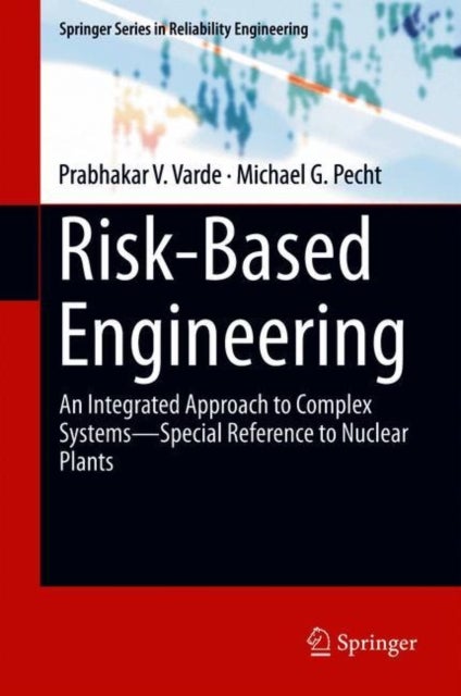 Bilde av Risk-based Engineering Av Prabhakar V. Varde, Michael G. Pecht