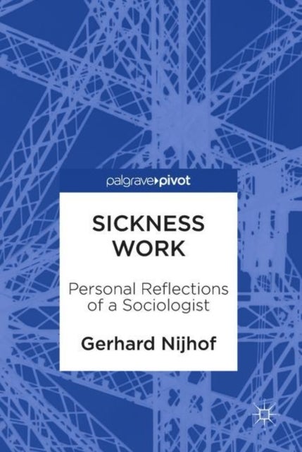 Sickness Work - Personal Reflections of a Sociologist