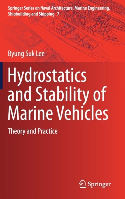 Hydrostatics and Stability of Marine Vehicles - Theory and Practice