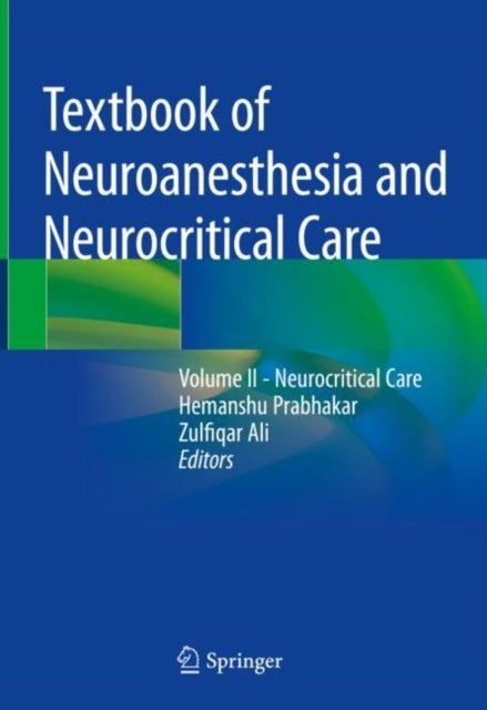 Textbook of Neuroanesthesia and Neurocritical Care - Volume II - Neurocritical Care