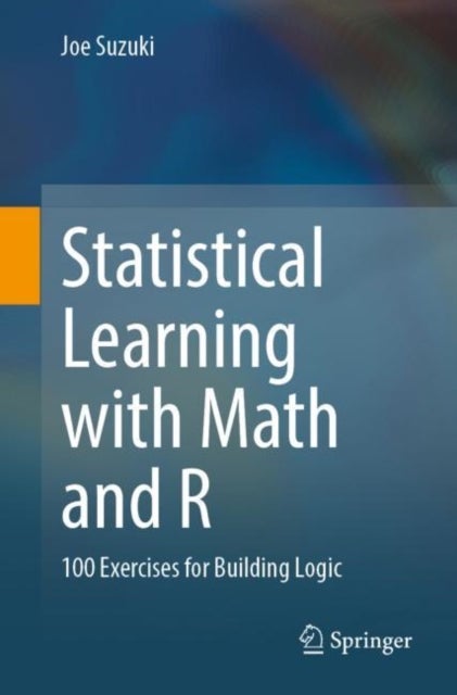 Bilde av Statistical Learning With Math And R Av Joe Suzuki