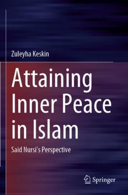 Bilde av Attaining Inner Peace In Islam Av Zuleyha Keskin