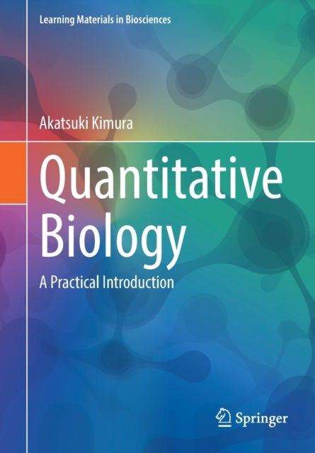 Quantitative Biology - A Practical Introduction