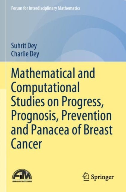Mathematical and Computational Studies on Progress, Prognosis, Prevention and Panacea of Breast Canc