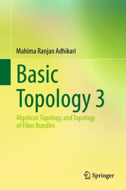 Basic Topology 3 - Algebraic Topology and Topology of Fiber Bundles