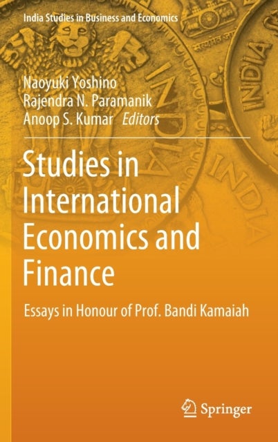 Studies in International Economics and Finance - Essays in Honour of Prof. Bandi Kamaiah