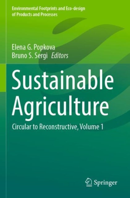 Sustainable Agriculture - Circular to Reconstructive, Volume 1